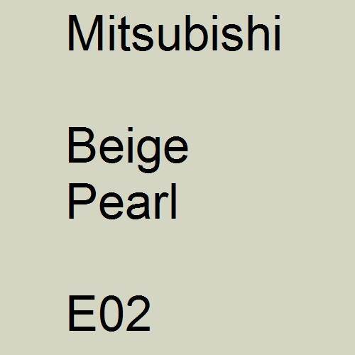 Mitsubishi, Beige Pearl, E02.